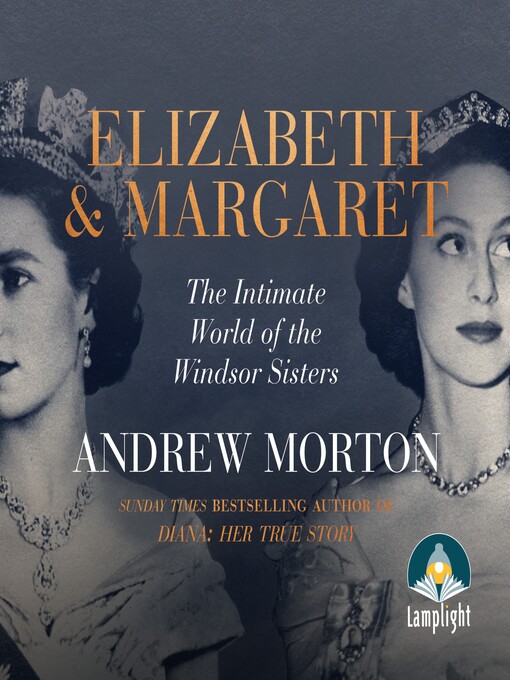Title details for Elizabeth and Margaret by Andrew Morton - Available